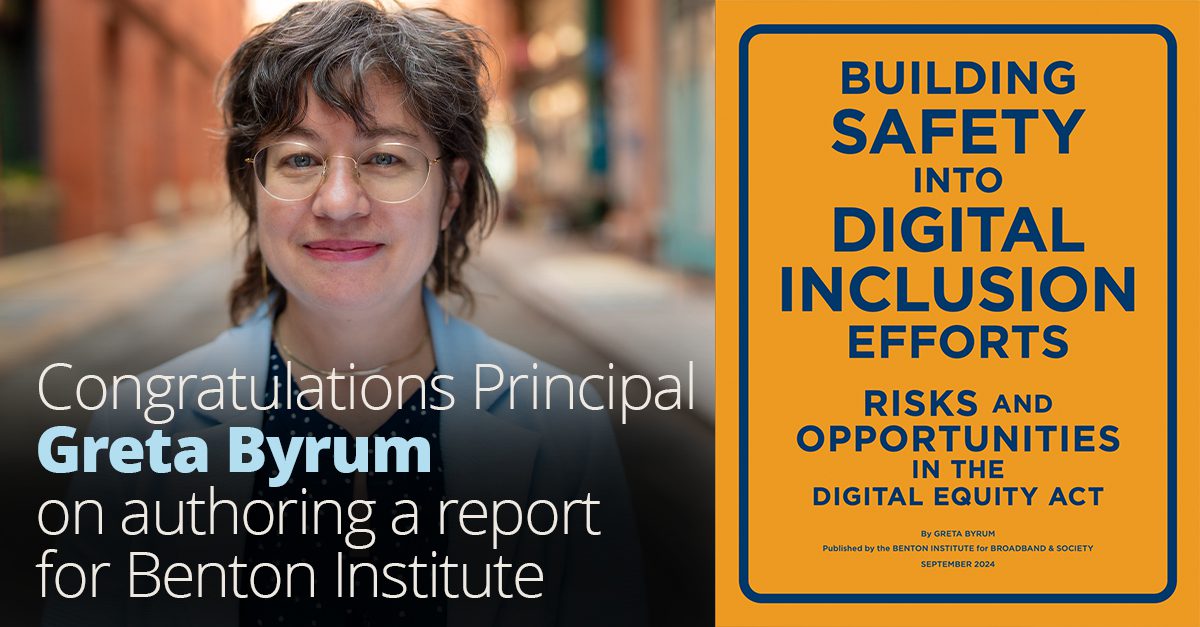 Principal Greta Byrum completes her Benton Institute for Broadband & Society Opportunity Fund Fellowship