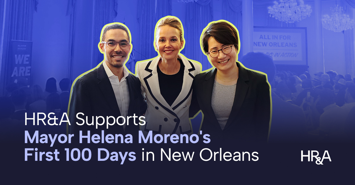 HR&A Supports Mayor Helena Moreno’s First 100 Days in New Orleans