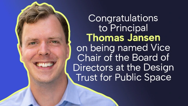 Thomas Jansen named Design Trust for Public Space’s Board of Directors Vice Chair