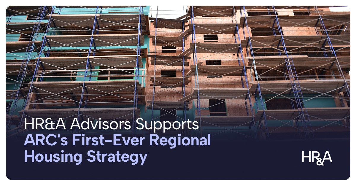 HR&A Helps Atlanta Region Chart a Path to 367,000 New Homes