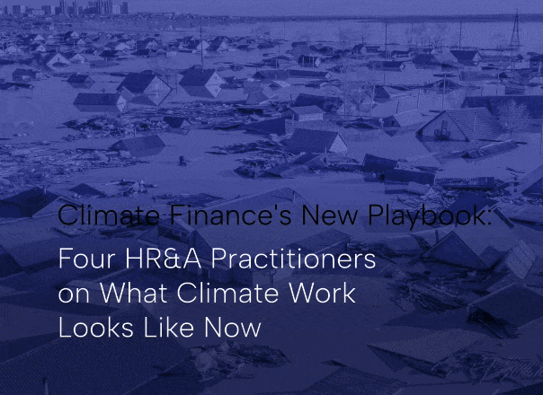 Climate Finance’s New Playbook: Four HR&A Practitioners on What Climate Work Looks Like Now