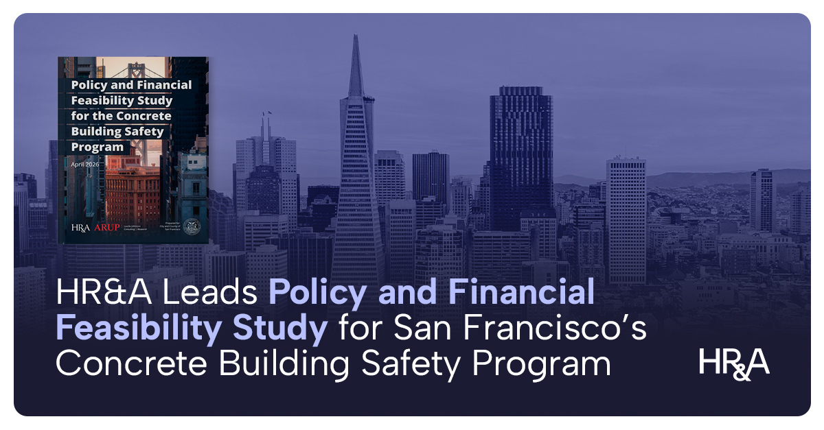 HR&A Supports San Francisco’s Concrete Building Safety Program to Advance Earthquake Resilience